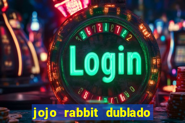 jojo rabbit dublado assistir online